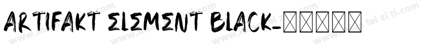 Artifakt Element Black字体转换